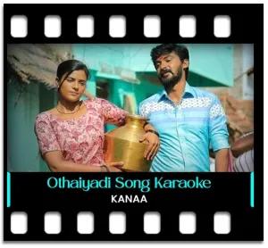 Othaiyadi Pathayila (Without Chorus) Karaoke With Lyrics