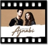 Ajnabi - MP3