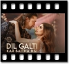 Dil Galti Kar Baitha Hai - MP3