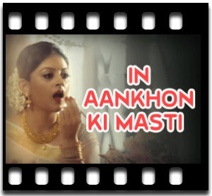 In Aankhon Ki Masti (Full Cover) Karaoke MP3