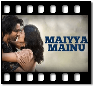 Maiya Mainu Karaoke With Lyrics