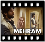 Mehram - MP3 + VIDEO