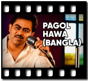Pagol Hawa (Unplugged) Karaoke With Lyrics