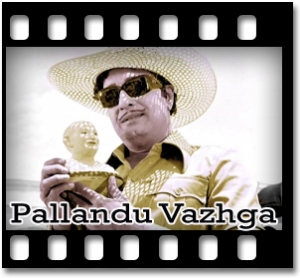 Pallandu Vazhga Karaoke With Lyrics