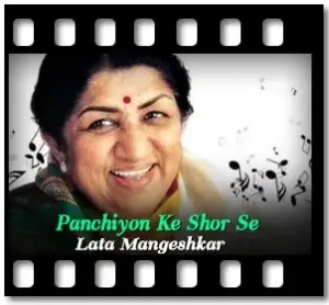 Panchiyon Ke Shor Se (Female) Karaoke With Lyrics