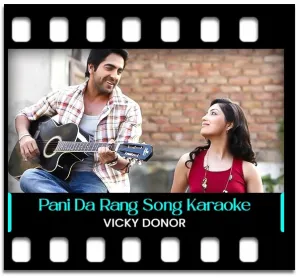 Pani Da Rang (Female) Karaoke With Lyrics