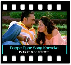 Pappe Pyar Karke Karaoke With Lyrics