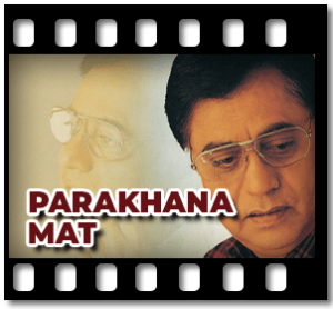 Parakhana Ma Karaoke With Lyrics