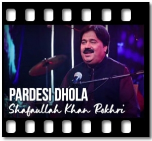 Pardesi Dhola Karaoke With Lyrics