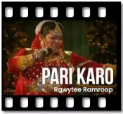 Pari Karo (Chutney Remix) - MP3 + VIDEO