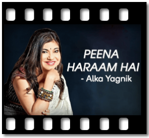 Peena Haraam Hai Karaoke MP3