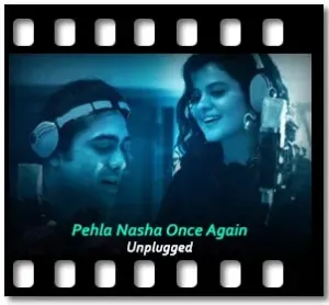 Pehla Nasha Once Again (Unplugged) (Live Guitar) Karaoke With Lyrics