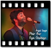 Phir Aur Kya Chahiye - MP3