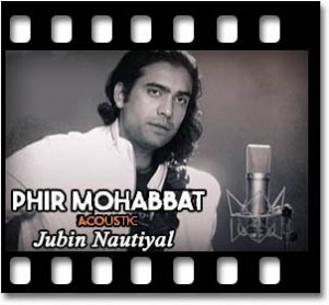 Phir Mohabbat(Reprise) Karaoke MP3