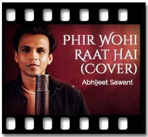 Phir Wohi Raat Hai (Cover) Karaoke With Lyrics