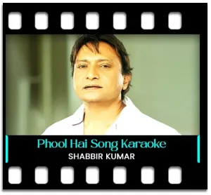 Phool Hai Gulab Ka Karaoke MP3