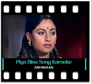 Piya Bina Piya Bina Karaoke MP3