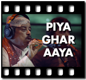 Piya Ghar Aaya Karaoke With Lyrics