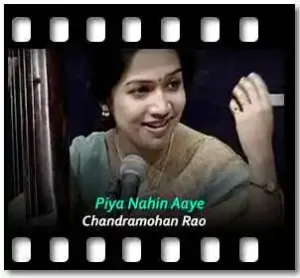 Piya Nahin Aaye (Classical) Karaoke With Lyrics