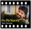 Po Po Nuvvu - MP3
