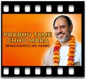 Prabhu Tame Chho Mara - MP3 + VIDEO