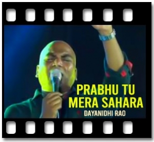 Prabhu Tu Mera Sahara (Without Chorus) Karaoke With Lyrics