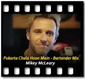 Pukarta Chala Hoon Main - Bartender Mix - MP3