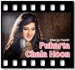 Pukarta Chala Hoon (Cover) Karaoke With Lyrics