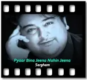 Pyaar Bina Jeena Nahin Jeena - MP3