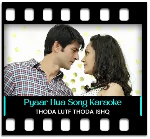 Pyaar Hua Jab Tujhse Karaoke With Lyrics