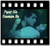 Pyar Ke Daman Se (With Female Vocals) - MP3 + VIDEO