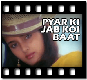 Pyar Ki Jab Koi Baat Karaoke With Lyrics