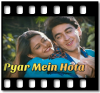 Pyar Mein Hota Hai(With Female Vocals)- MP3 