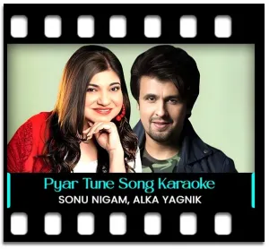 Pyar Tune Kya Kiya Karaoke With Lyrics