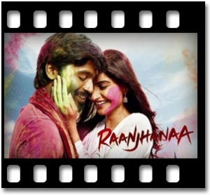 Raanjhanaa(Without Chorus) Karaoke MP3