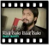 Raat Baki Baat Baki - MP3