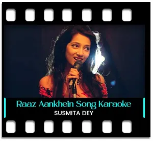 Raaz Aankhein Teri (Female Cover) Karaoke MP3