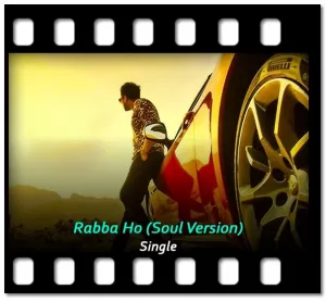 Rabba Ho (Soul Version) Karaoke MP3