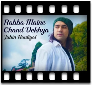 Rabba Maine Chand Vekhya Karaoke MP3