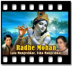 Radhe Mohan(Without Chorus) Karaoke With Lyrics