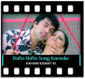 Rafta Rafta Dekho Aankh Meri Karaoke With Lyrics