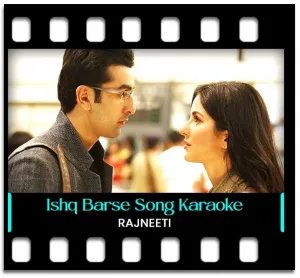 Ishq Barse Karaoke MP3