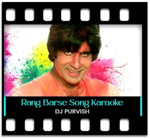 Rang Barse vs Balam Pichkari (Remix) (Without Chorus) Karaoke With Lyrics