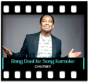 Rang Daal Ke Mohanwa Karaoke With Lyrics