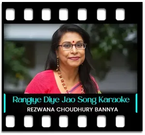 Rangiye Diye Jao (Without Chorus) Karaoke With Lyrics