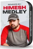 Remixes By Himesh Medley - MP3