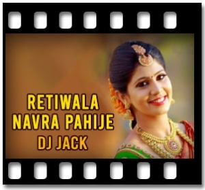 Retiwala Navra Pahije (Remix) Karaoke MP3