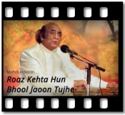 Roaz Kehta Hun Bhool Jaoon Tujhe (Pakistani Ghazal) (With Guide Music) - MP3 + VIDEO