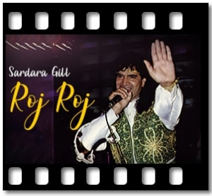 Roj Roj (Bhangra Version) Karaoke With Lyrics