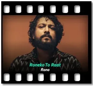 Roneko To Raat (Without Chorus) Karaoke With Lyrics